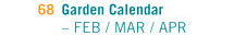 Garden Calendar - FEB / MAR / APR